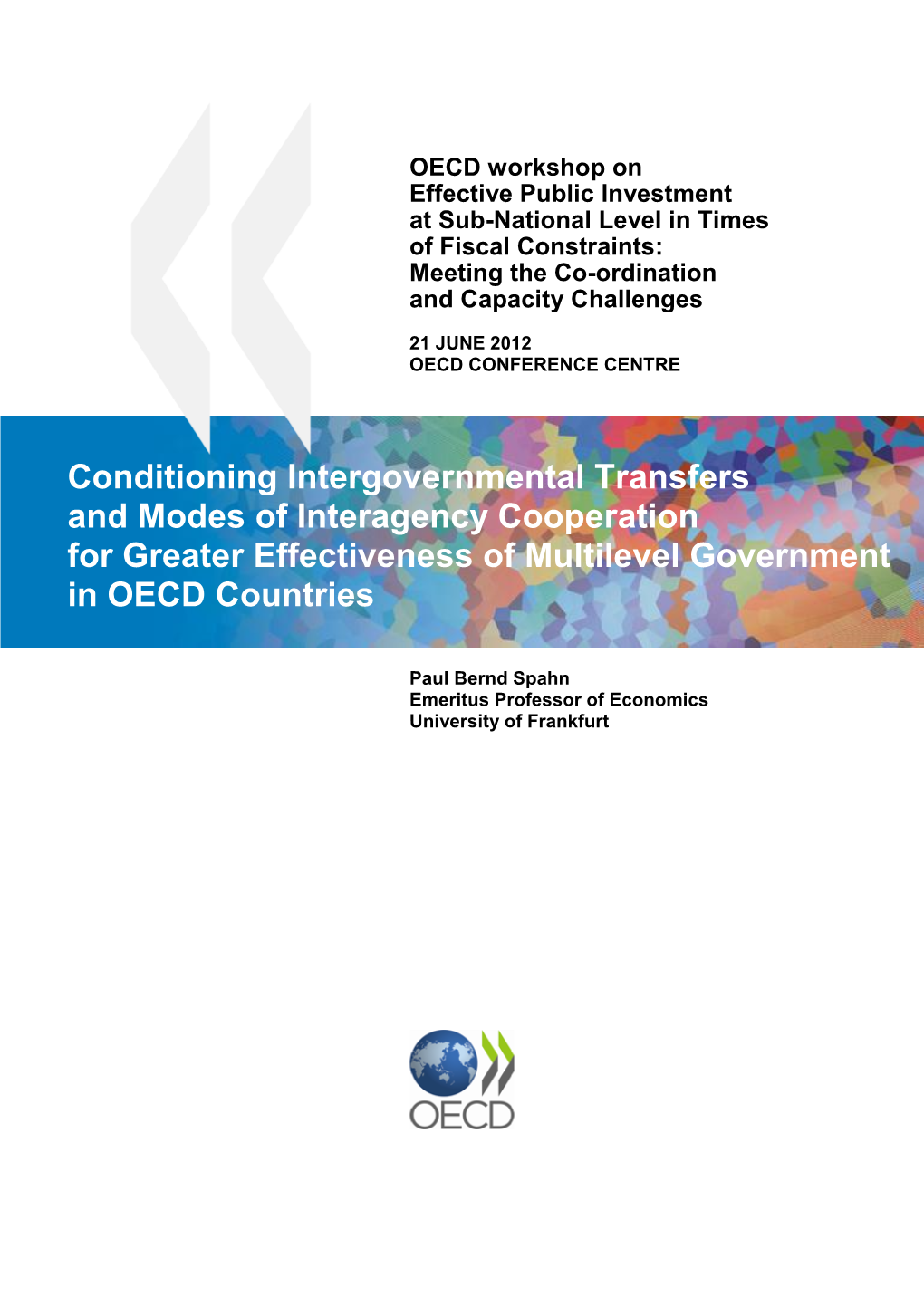 Conditioning Intergovernmental Transfers and Modes of Interagency Cooperation for Greater Effectiveness of Multilevel Government in OECD Countries