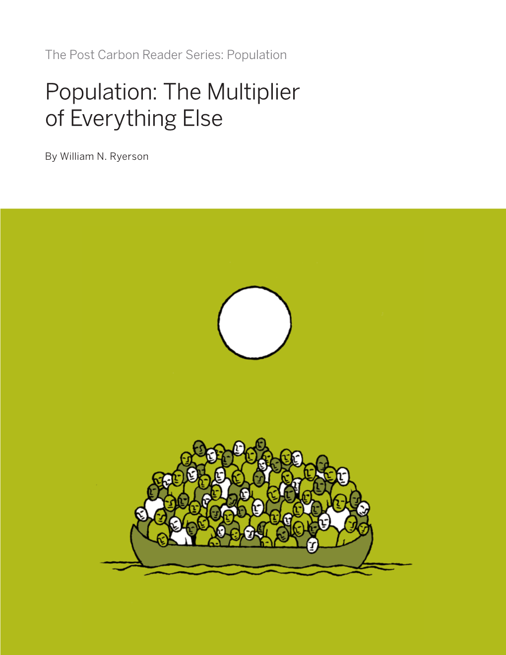 William Ryerson, “Population: the Multiplier of Everything Else”