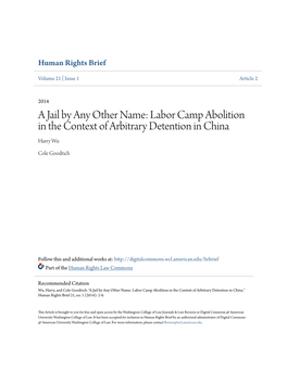 A Jail by Any Other Name: Labor Camp Abolition in the Context of Arbitrary Detention in China Harry Wu
