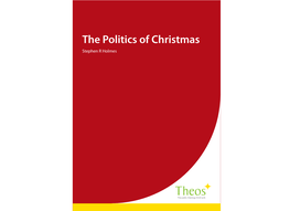 The Politics of Christmas Stephen R Holmes Theos Friends’ Programme
