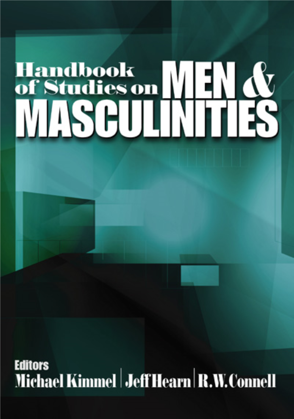 Handbook of Studies on Men and Masculinities / Edited by Michael S