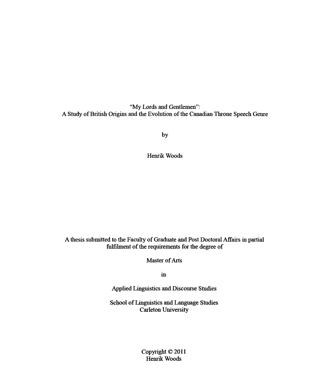 My Lords and Gentlemen": a Study of British Origins and the Evolution of the Canadian Throne Speech Genre