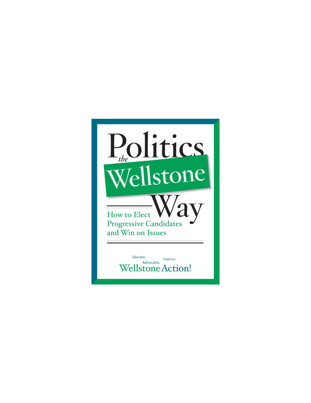 Politics the Wellstone Way T