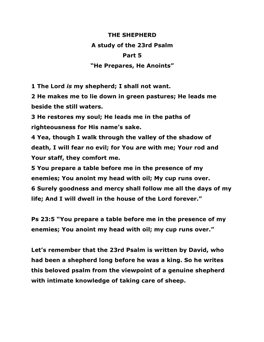 “He Prepares, He Anoints” 1 the Lord Is My Shepherd