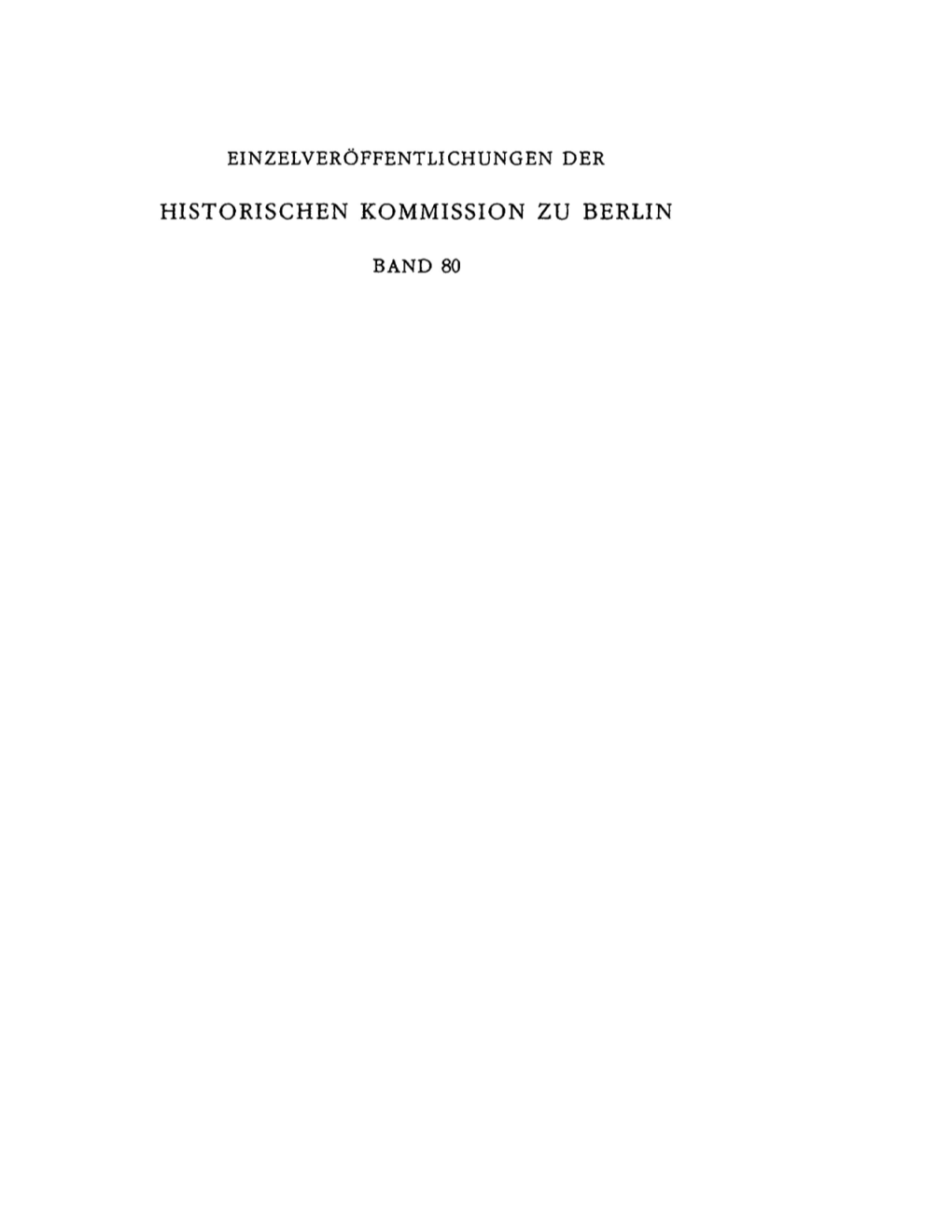 Einzelveröffentlichungen Der Historischen Kommission Zu Berlin Band 80