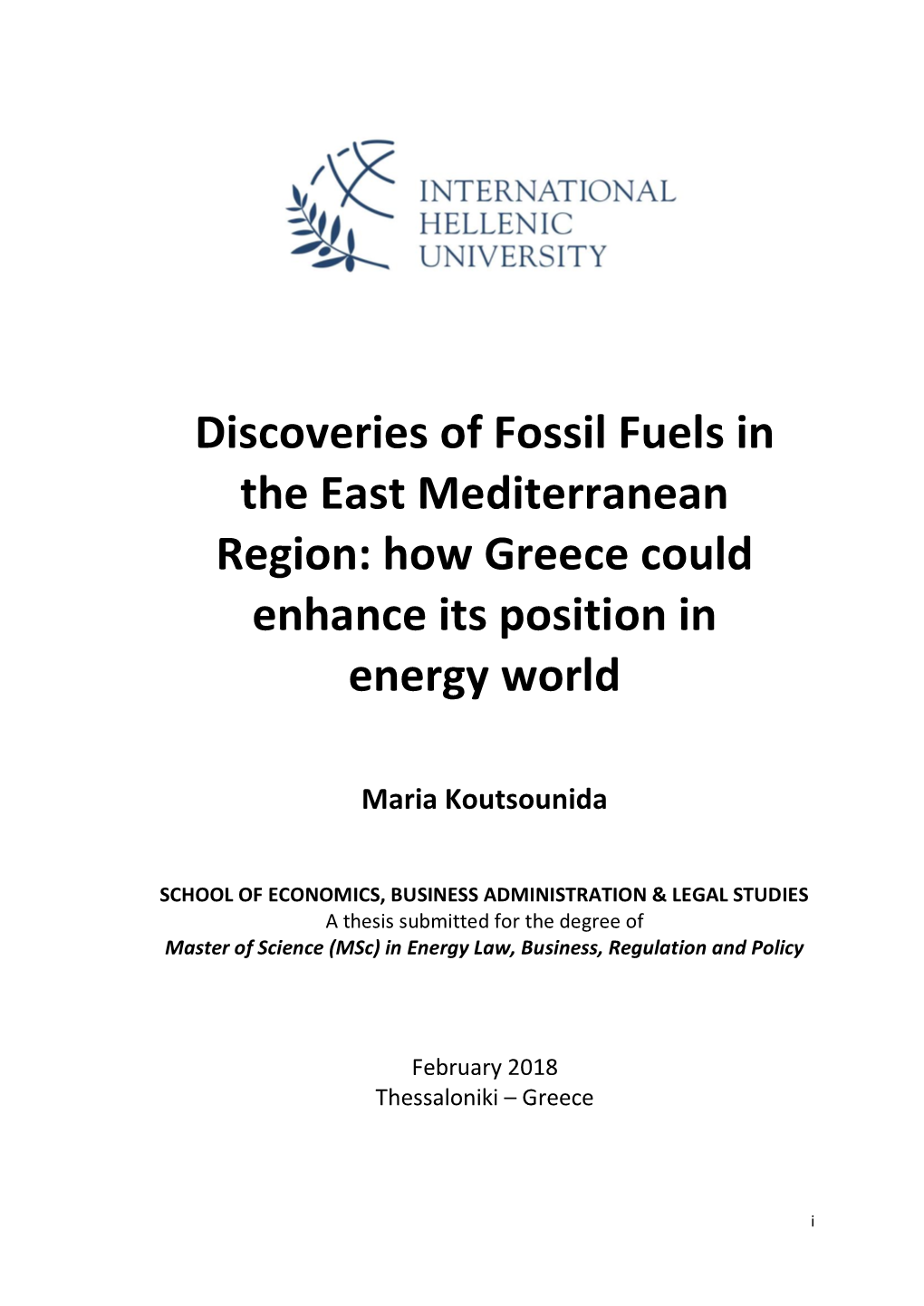 Discoveries of Fossil Fuels in the East Mediterranean Region: How Greece Could Enhance Its Position in Energy World