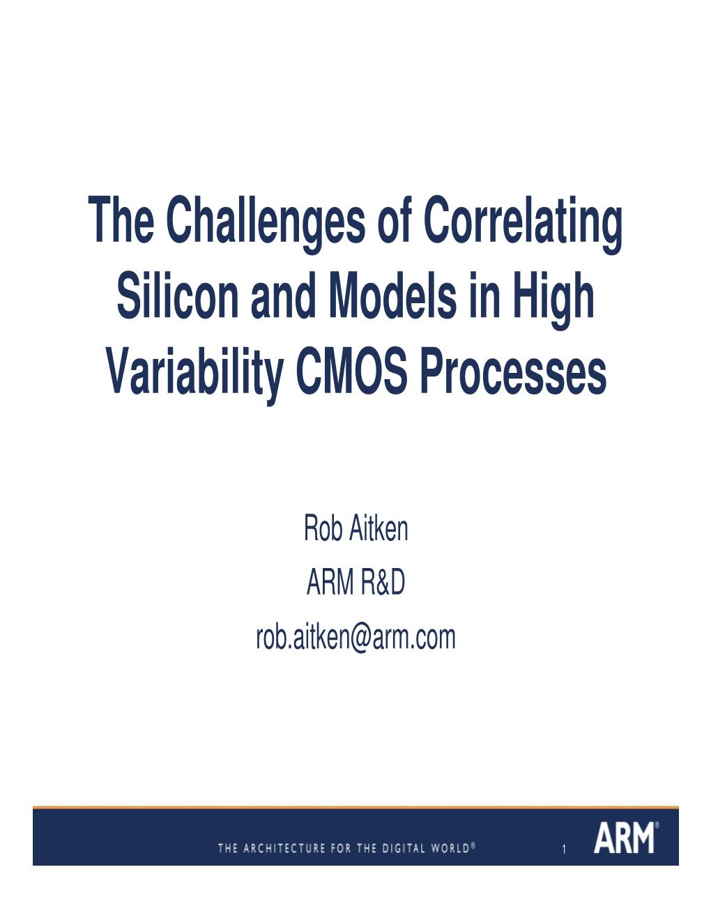 The Challenges of Correlating Silicon and Models in High Variability CMOS Processes