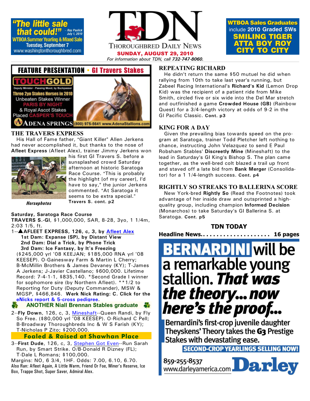 FEATURE PRESENTATION • GI Travers Stakes REPEATING RICHARD He Didn=T Return the Same $50 Mutuel He Did When Rallying from 10Th to Take Last Year=S Running, But