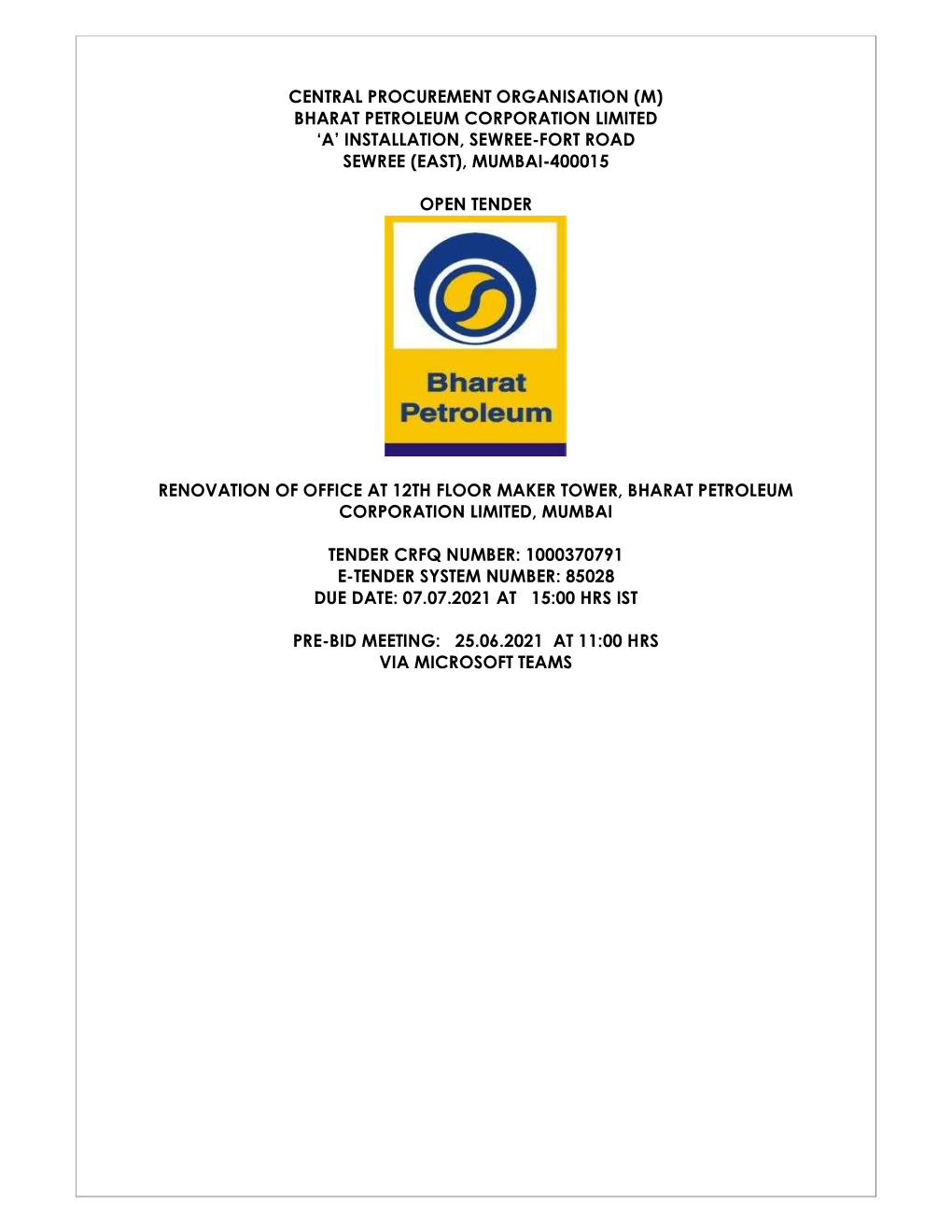 Central Procurement Organisation (M) Bharat Petroleum Corporation Limited ‘A’ Installation, Sewree-Fort Road Sewree (East), Mumbai-400015