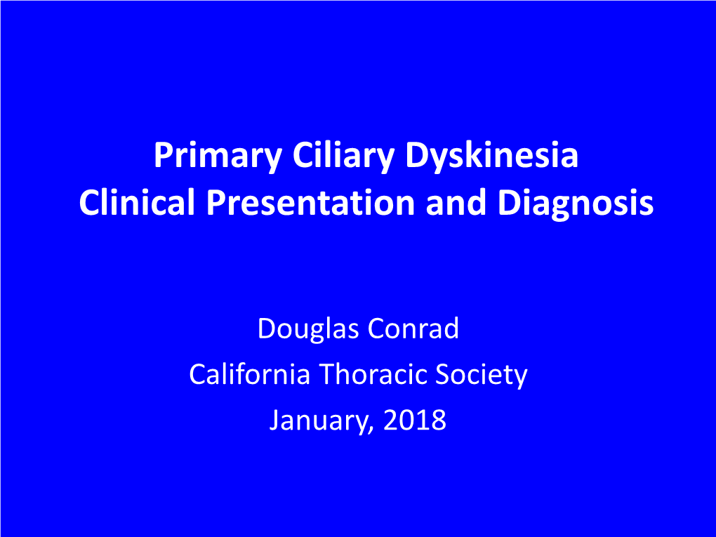 Primary Ciliary Dyskinesia Clinical Presentation and Diagnosis