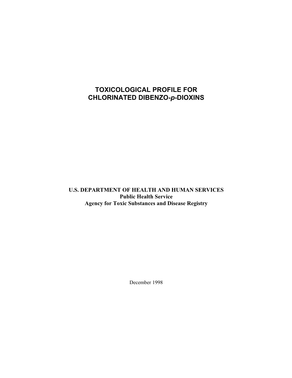 TOXICOLOGICAL PROFILE for CHLORINATED DIBENZO-P-DIOXINS