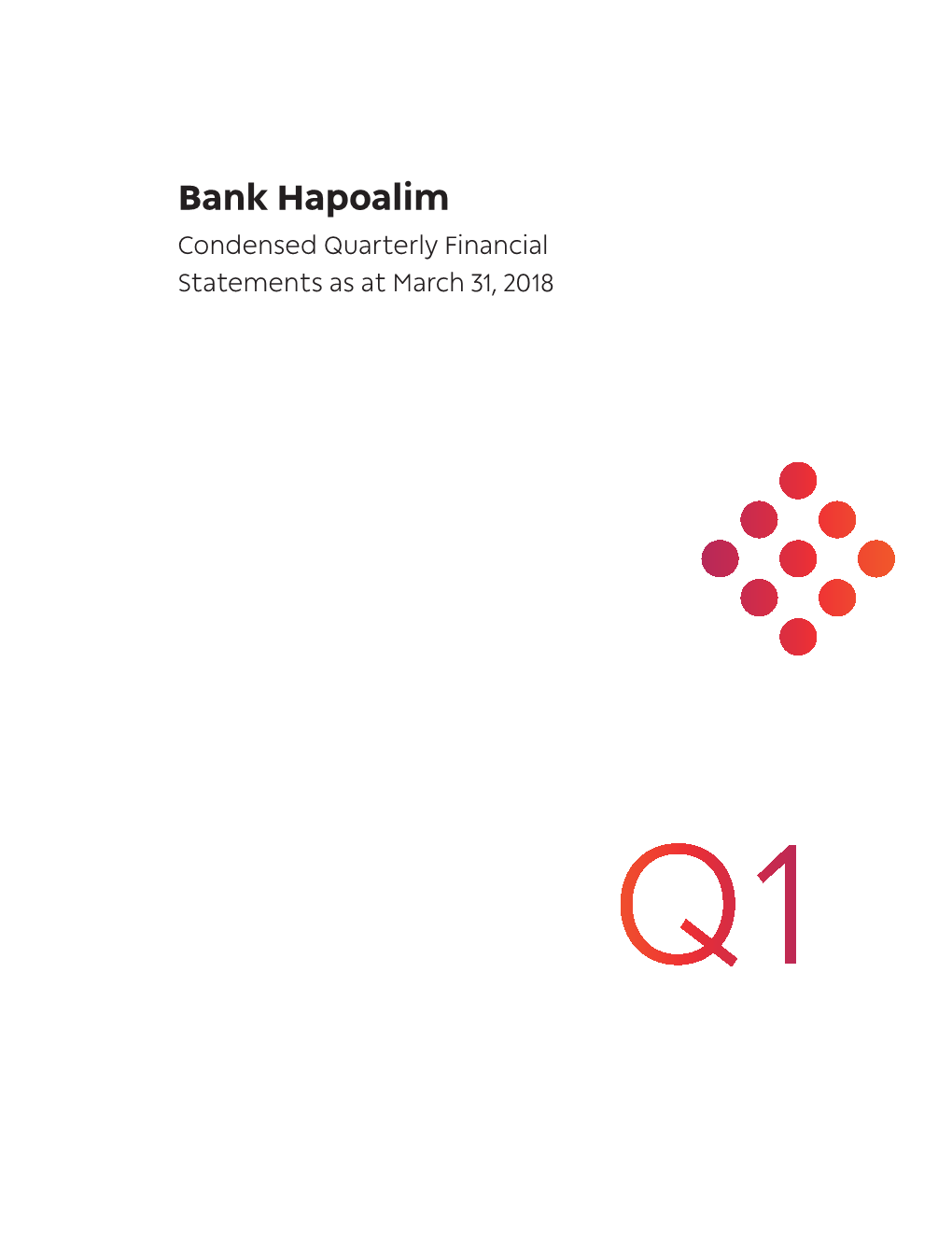 Bank Hapoalim Condensed Quarterly Financial Statements As at March 31, 2018