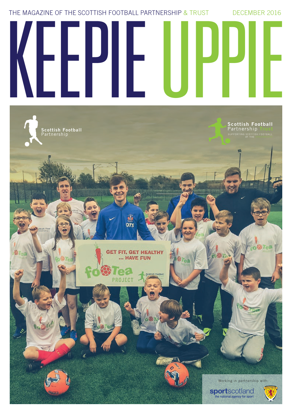 The Magazine of the Scottish Football Partnership Uppie & Trust December 2016