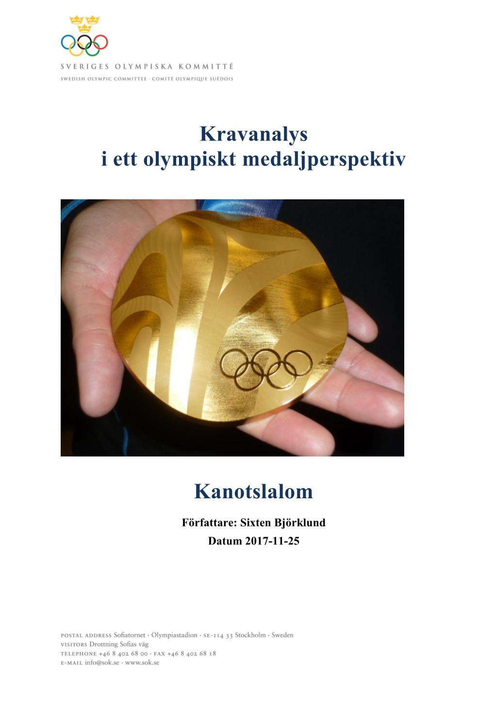 Kravanalys I Ett Olympiskt Medaljperspektiv Kanotslalom