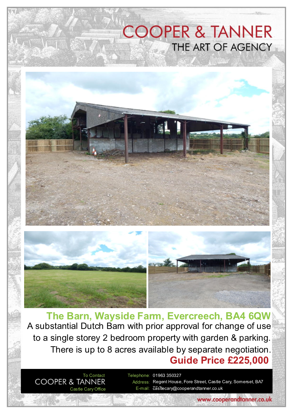 The Barn, Wayside Farm, Evercreech, BA4 6QW a Substantial Dutch Barn with Prior Approval for Change of Use to a Single Storey 2 Bedroom Property with Garden & Parking