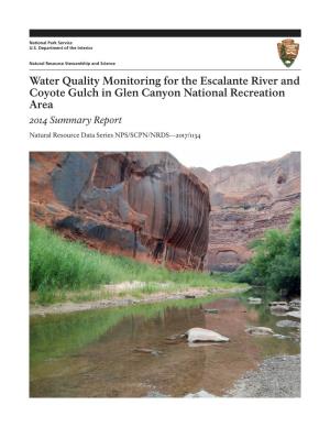Water Quality Monitoring for the Escalante River and Coyote Gulch in Glen Canyon National Recreation Area 2014 Summary Report