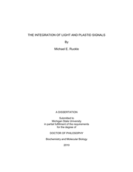 THE INTEGRATION of LIGHT and PLASTID SIGNALS by Michael E