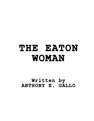 The Eaton Woman7 Script
