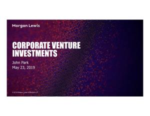 CORPORATE VENTURE INVESTMENTS John Park May 23, 2019