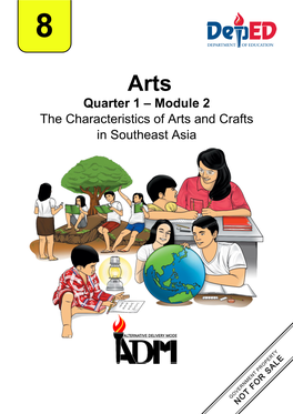 Quarter 1 – Module 2 the Characteristics of Arts and Crafts in Southeast Asia