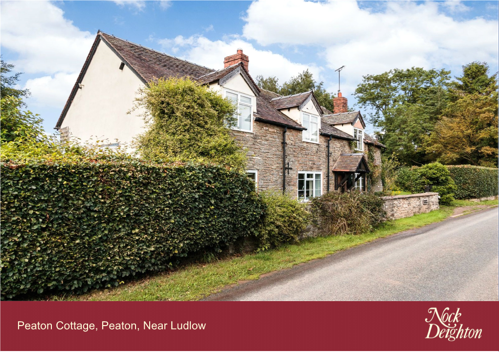 Peaton Cottage, Peaton, Near Ludlow Peaton Cottage, Peaton, Near Ludlow, Shropshire, SY7 9DN