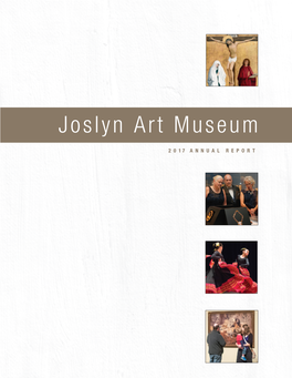 Joslyn Art Museum 2017 Annual Report