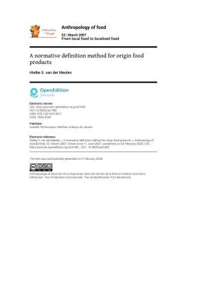 Anthropology of Food, S2 | March 2007 a Normative Definition Method for Origin Food Products 2