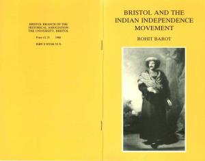 Bristol and the Indian Independence Movement Is the Seventieth Pamphlet to Be Published by the Bristol Branch of the Historical Association