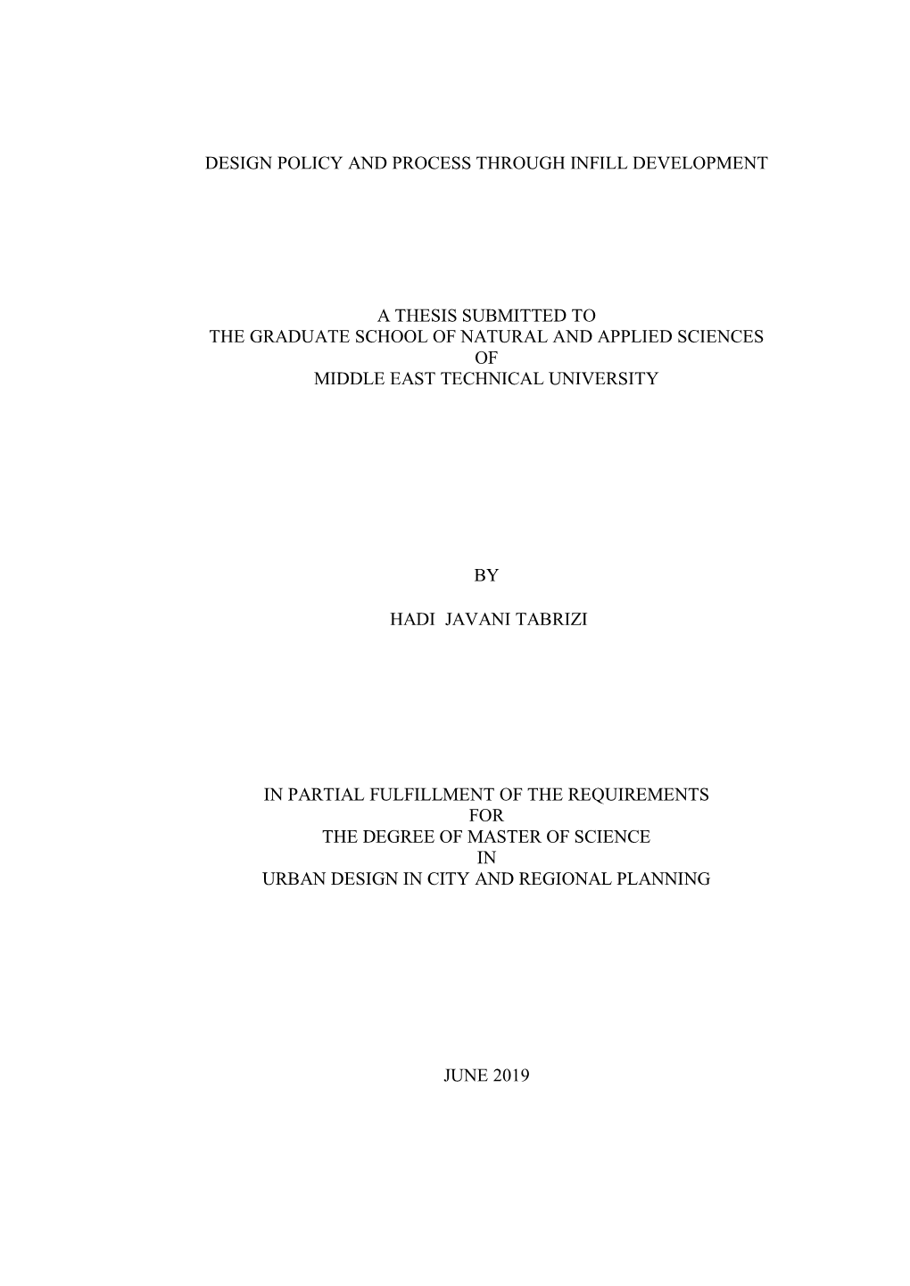 Design Policy and Process Through Infill Development a Thesis Submitted to the Graduate School of Natural and Applied Sciences O