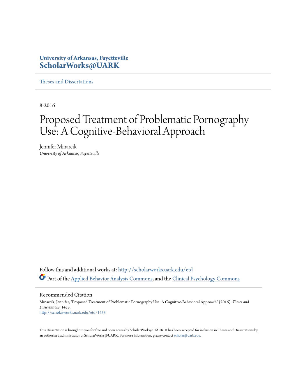 Proposed Treatment of Problematic Pornography Use: a Cognitive-Behavioral Approach Jennifer Minarcik University of Arkansas, Fayetteville