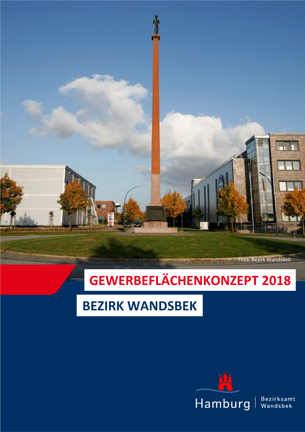 Bezirk Wandsbek GEWERBEFLÄCHENKONZEPT 2018 BEZIRK WANDSBEK Gewerbeflächenkonzept Des Bezirkes Wandsbek