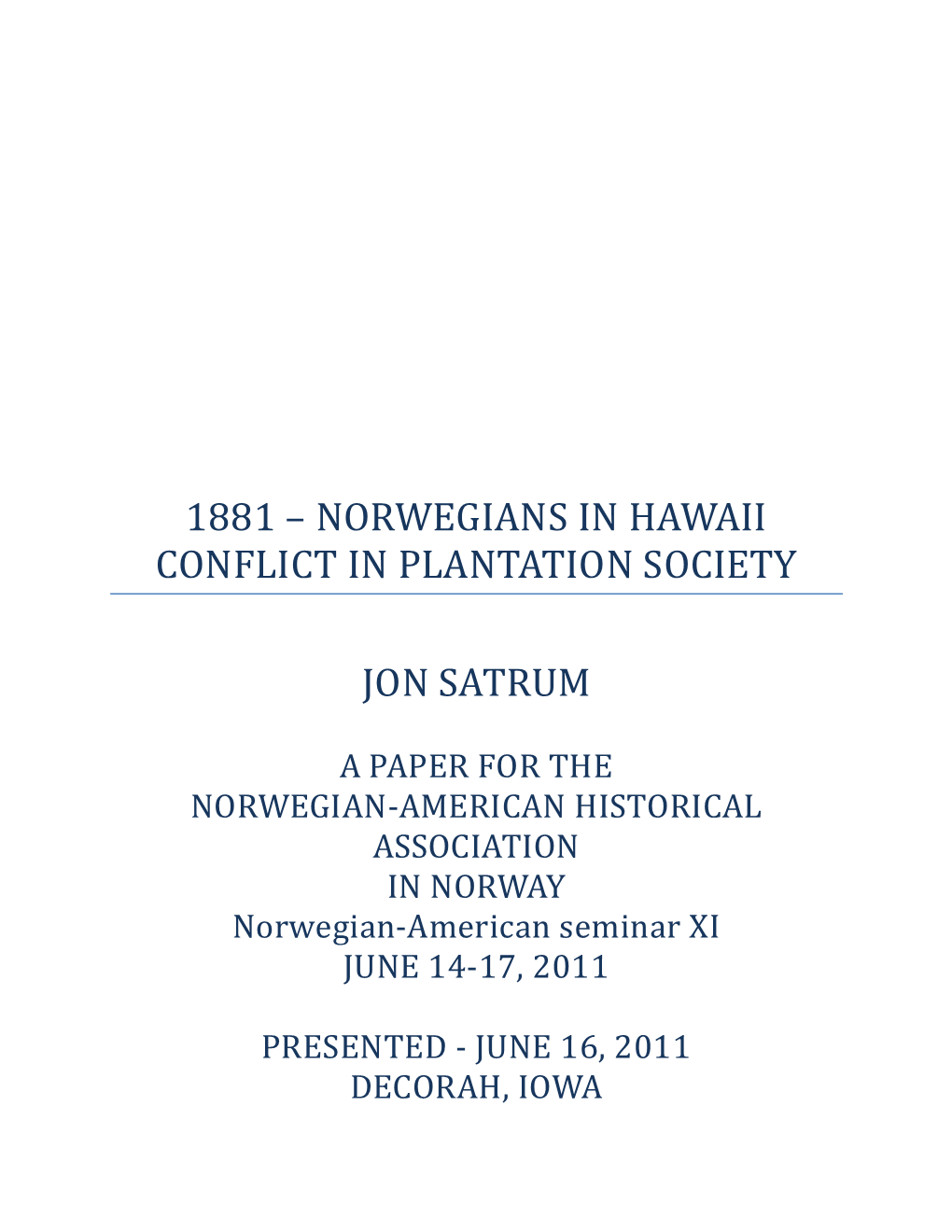 Norwegians in Hawaii Conflict in Plantation Society Jon Satrum