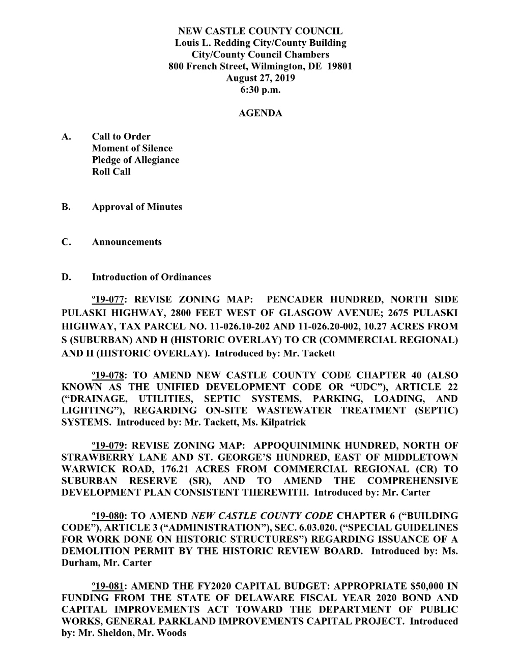 NEW CASTLE COUNTY COUNCIL Louis L. Redding City/County Building City/County Council Chambers 800 French Street, Wilmington, DE 19801 August 27, 2019 6:30 P.M