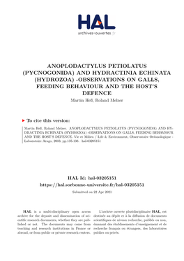 ANOPLODACTYLUS PETIOLATUS (PYCNOGONIDA) and HYDRACTINIA ECHINATA (HYDROZOA) -OBSERVATIONS on GALLS, FEEDING BEHAVIOUR and the HOST’S DEFENCE Martin Heß, Roland Melzer