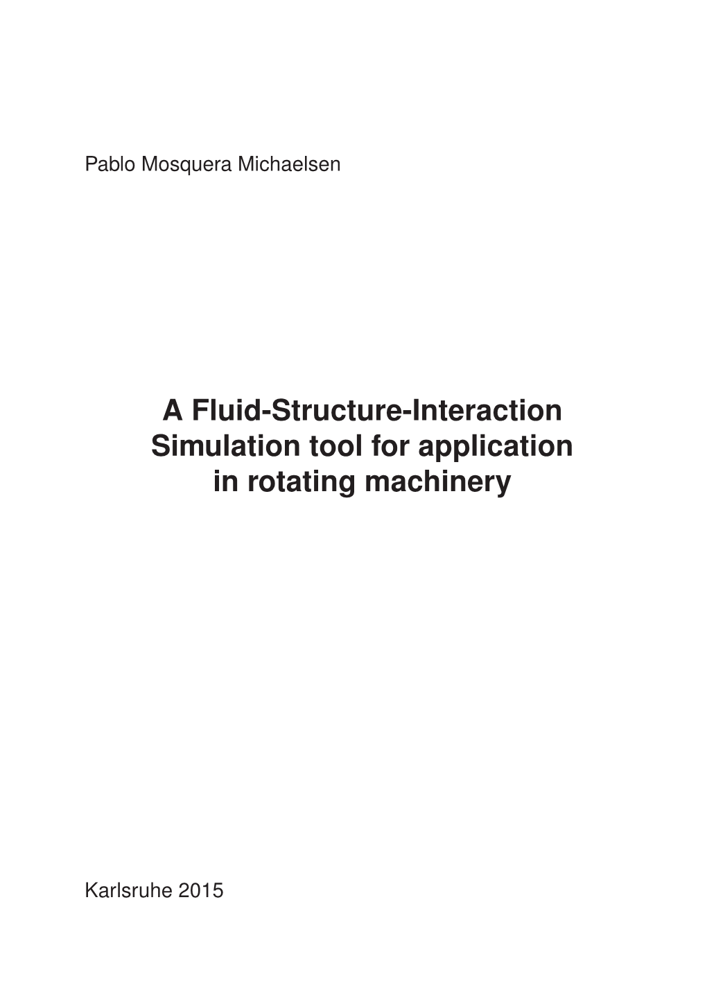 A Fluid-Structure-Interaction Simulation Tool for Application in Rotating Machinery