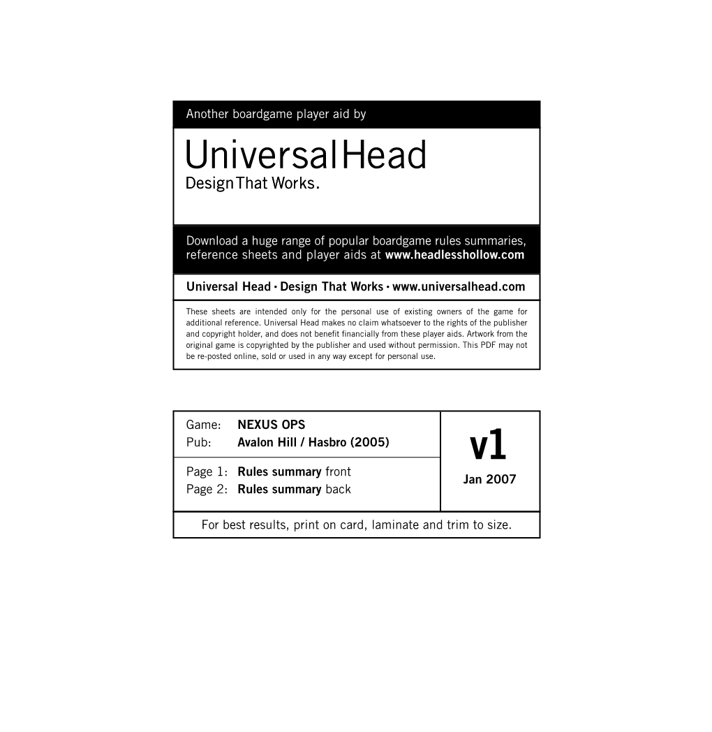NEXUS OPS Pub: Avalon Hill / Hasbro (2005) V1 Page 1: Rules Summary Front Jan 2007 Page 2: Rules Summary Back