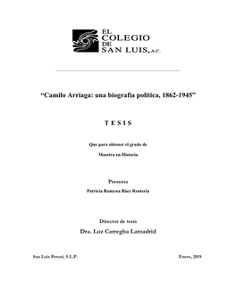 “Camilo Arriaga: Una Biografía Política, 1862-1945”