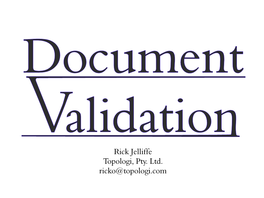 Rick Jelliffe Topologi, Pty. Ltd. Ricko@Topologi.Com Read/Write Use Cases Transmission Pipeline Grammars Datatypes Families References Rule-Based Selectors