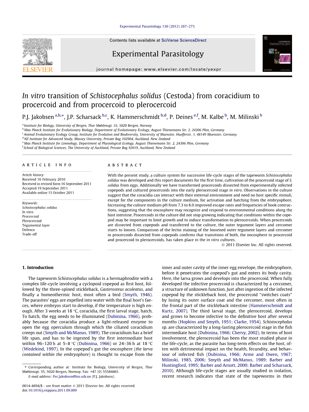 In Vitro Transition of Schistocephalus Solidus (Cestoda) from Coracidium to Procercoid and from Procercoid to Plerocercoid ⇑ P.J