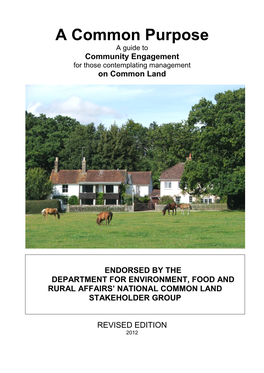 A Common Purpose a Guide to Community Engagement for Those Contemplating Management on Common Land