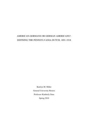 American-Germans Or German Americans?: Defining the Pennsylvania Dutch, 1891-1918