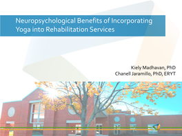 Neuropsychological Benefits of Incorporating Yoga Into Rehabilitation Services