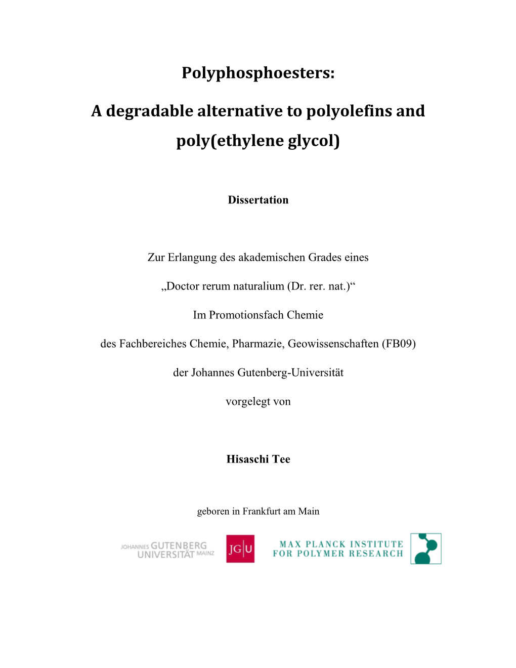 Polyphosphoesters: a Degradable Alternative to Polyolefins and Poly(Ethylene Glycol)