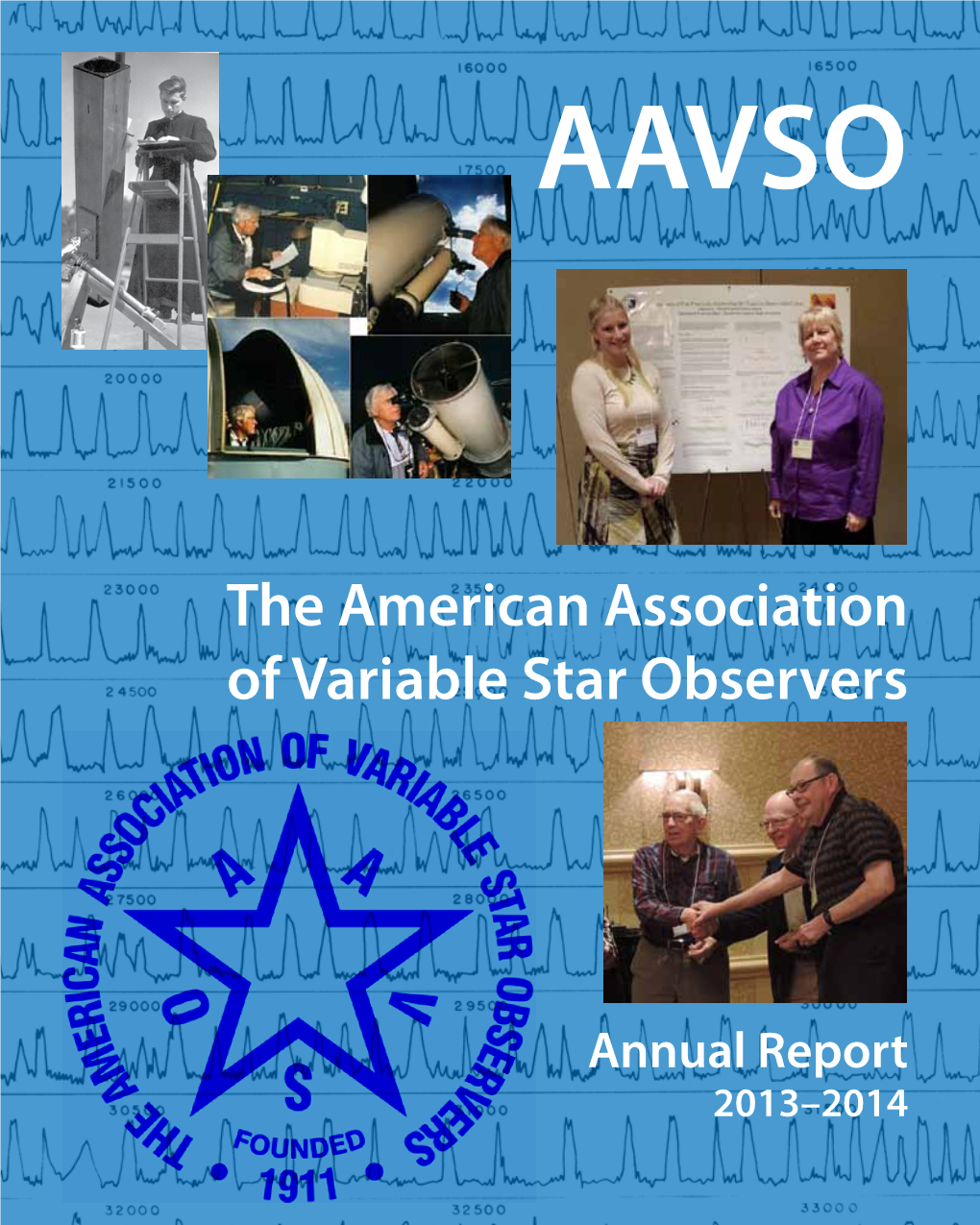 Annual Report 2013–2014­ Annual Report 2012–2013­ the American Association of Variable Star Observers