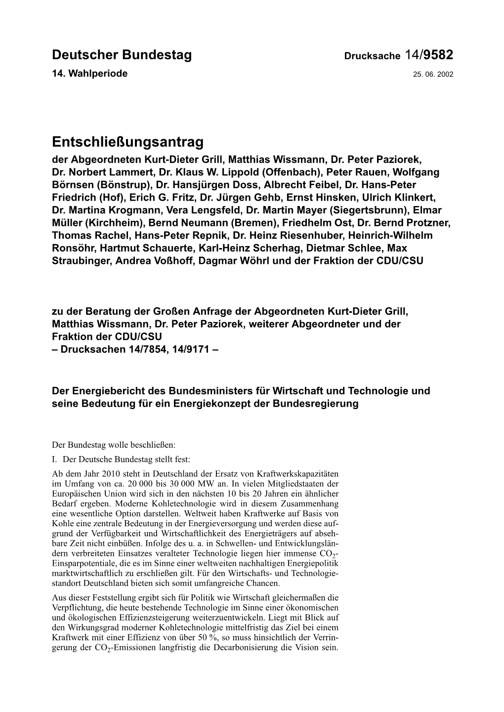 Entschließungsantrag Der Abgeordneten Kurt-Dieter Grill, Matthias Wissmann, Dr