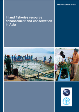 Inland Fisheries Resource Enhancement and Conservation in Asia Xi RAP PUBLICATION 2010/22