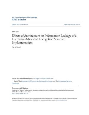 Effects of Architecture on Information Leakage of a Hardware Advanced Encryption Standard Implementation Eric A