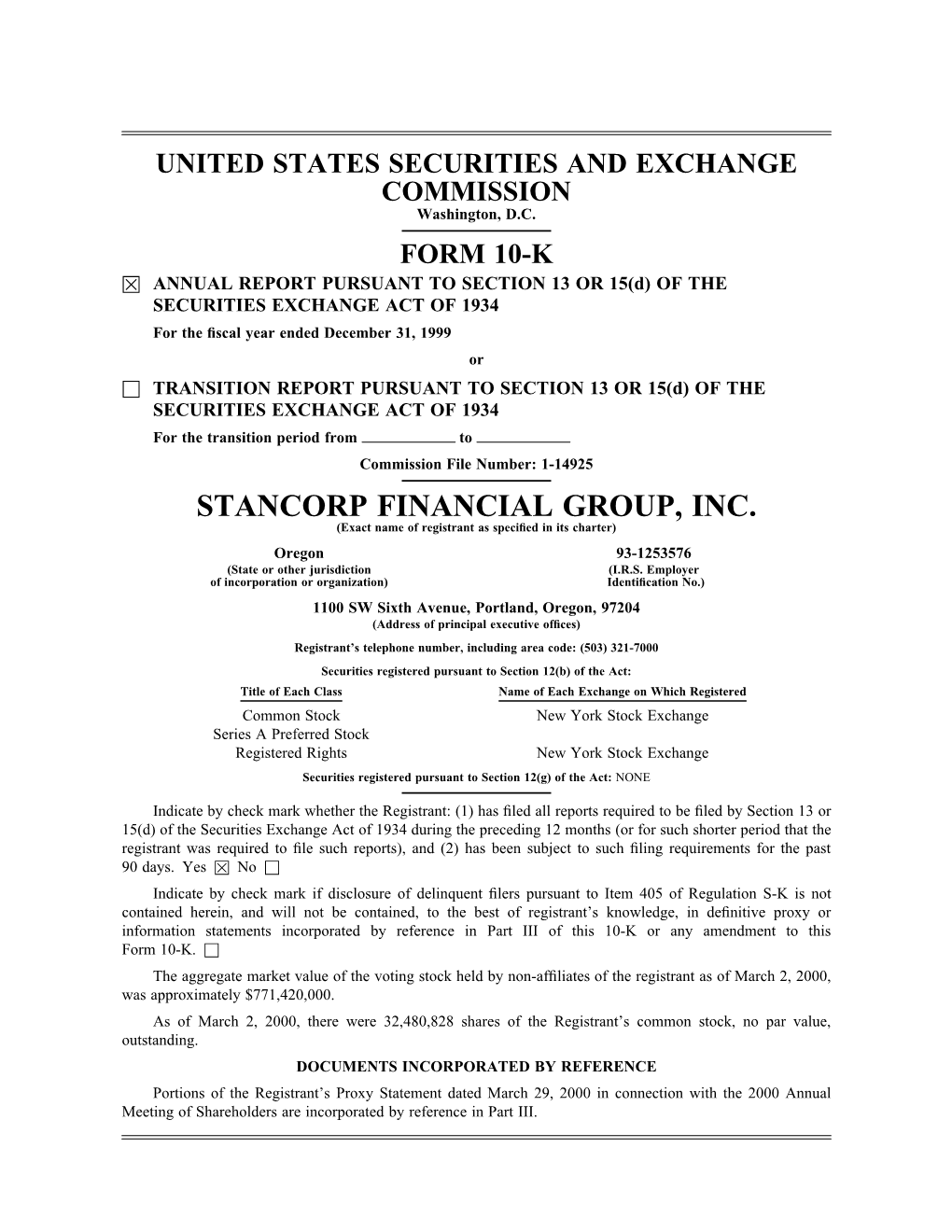 STANCORP FINANCIAL GROUP, INC. (Exact Name of Registrant As Speciﬁed in Its Charter) Oregon 93-1253576 (State Or Other Jurisdiction (I.R.S