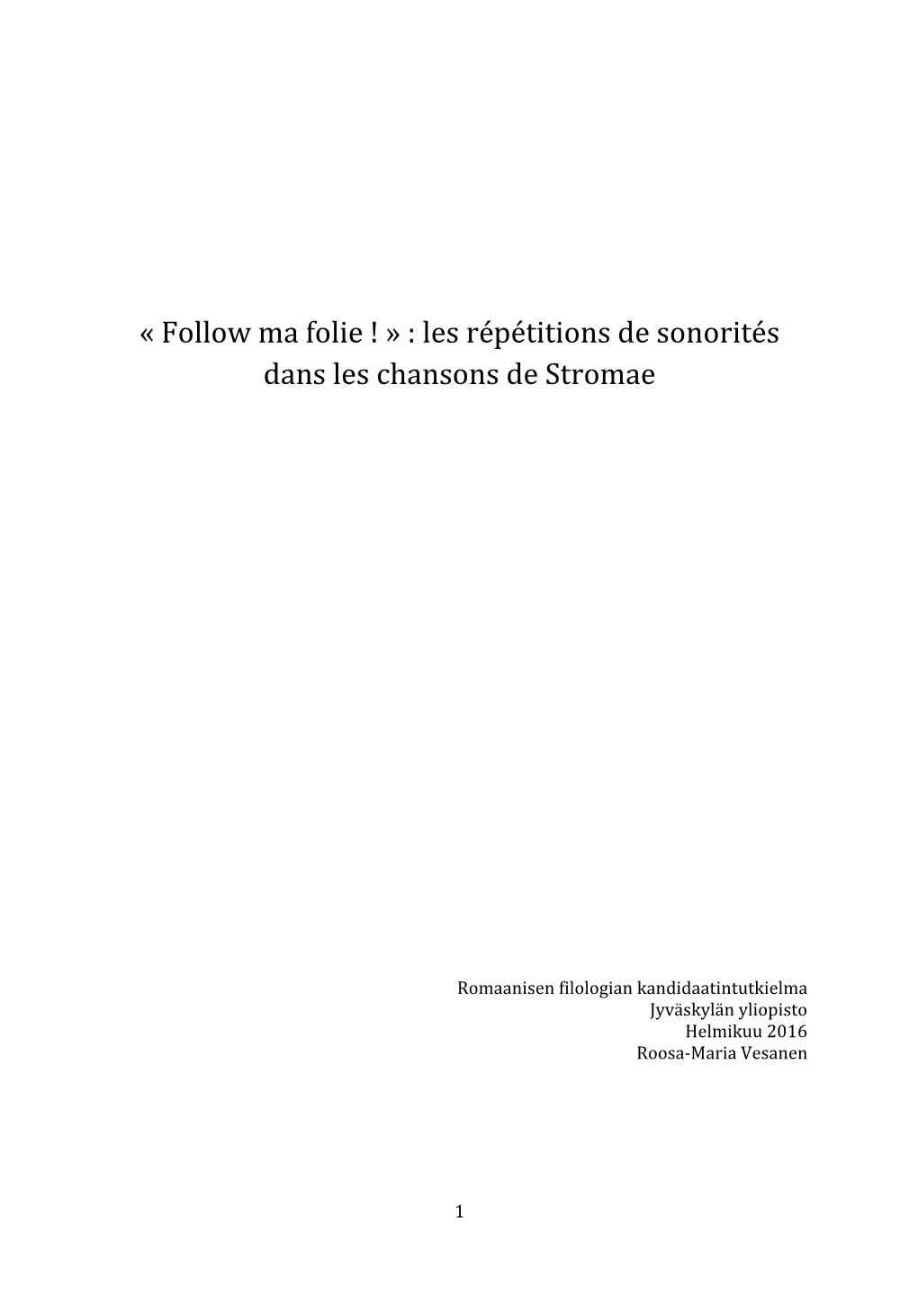 Follow Ma Folie ! » : Les Répétitions De Sonorités Dans Les Chansons De Stromae