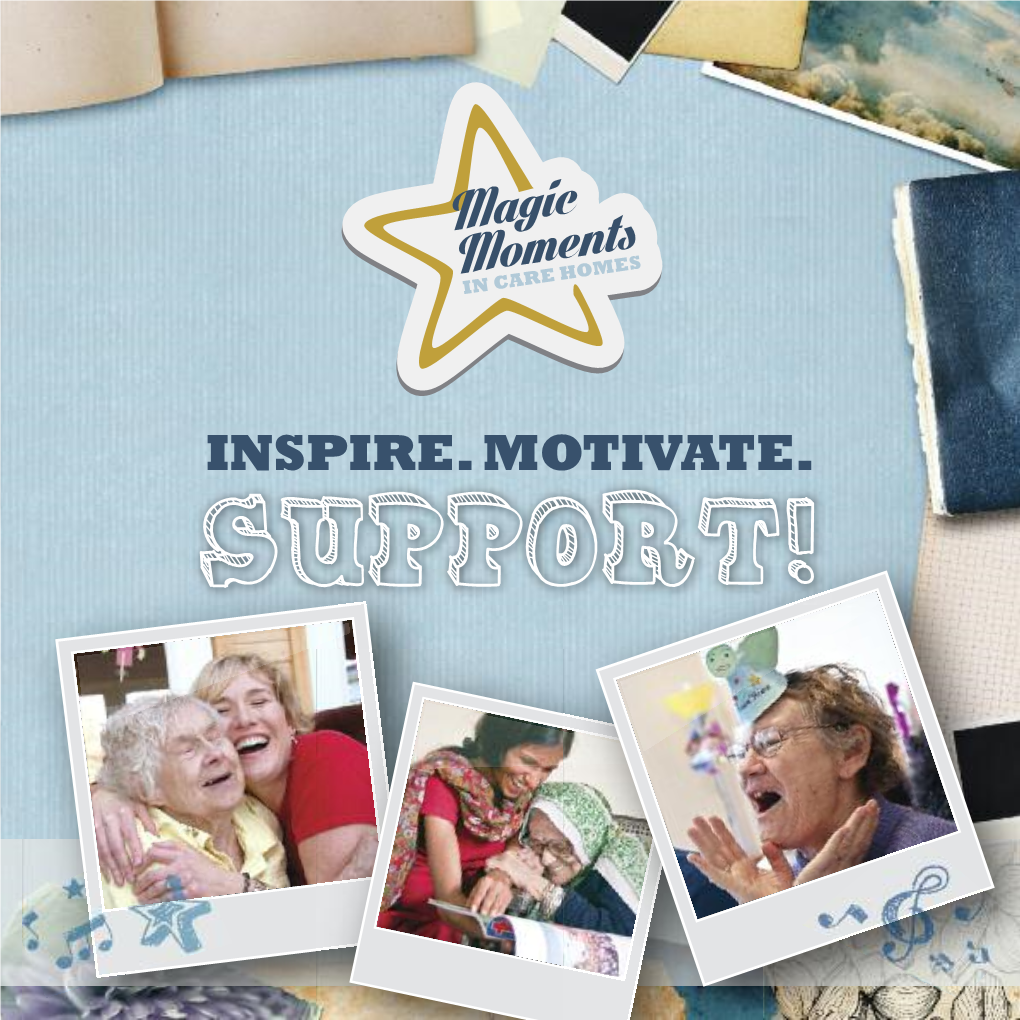 Magic Moments’ Recognised by Residents an Equally Big Impact Upon Residents, and Their Families